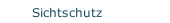Sichtschutz